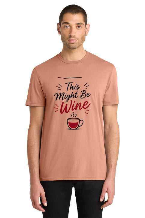 This Might Be Wine Funny Coffee Lover Graphic T-Shirt