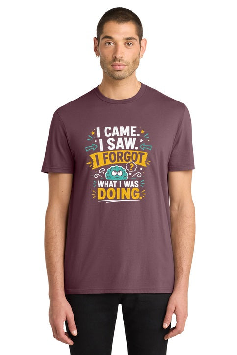 I Came I Saw I Forgot What I Was Doing Funny Brain T-Shirt
