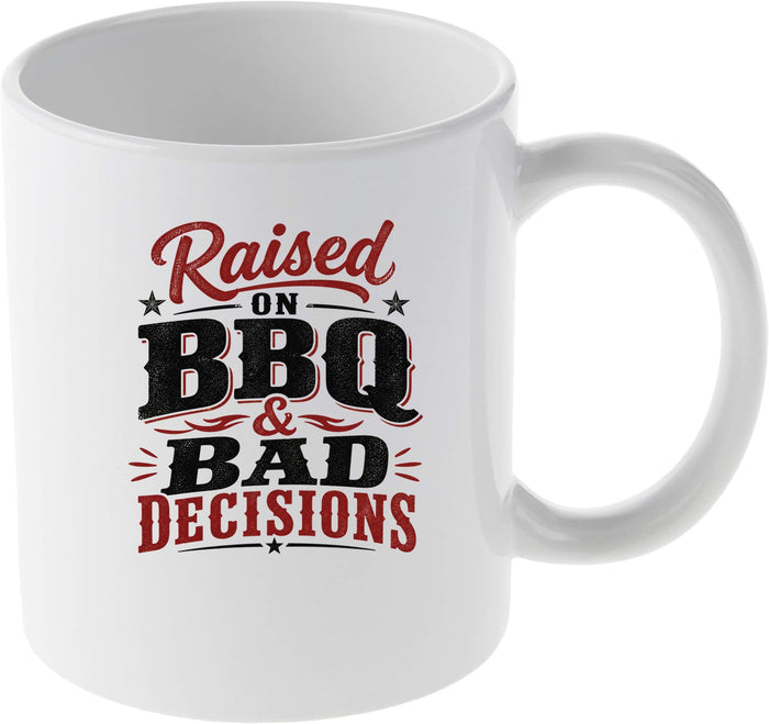 Raised on BBQ and Bad Decisions Grilling Enthusiast Drinkware Mug