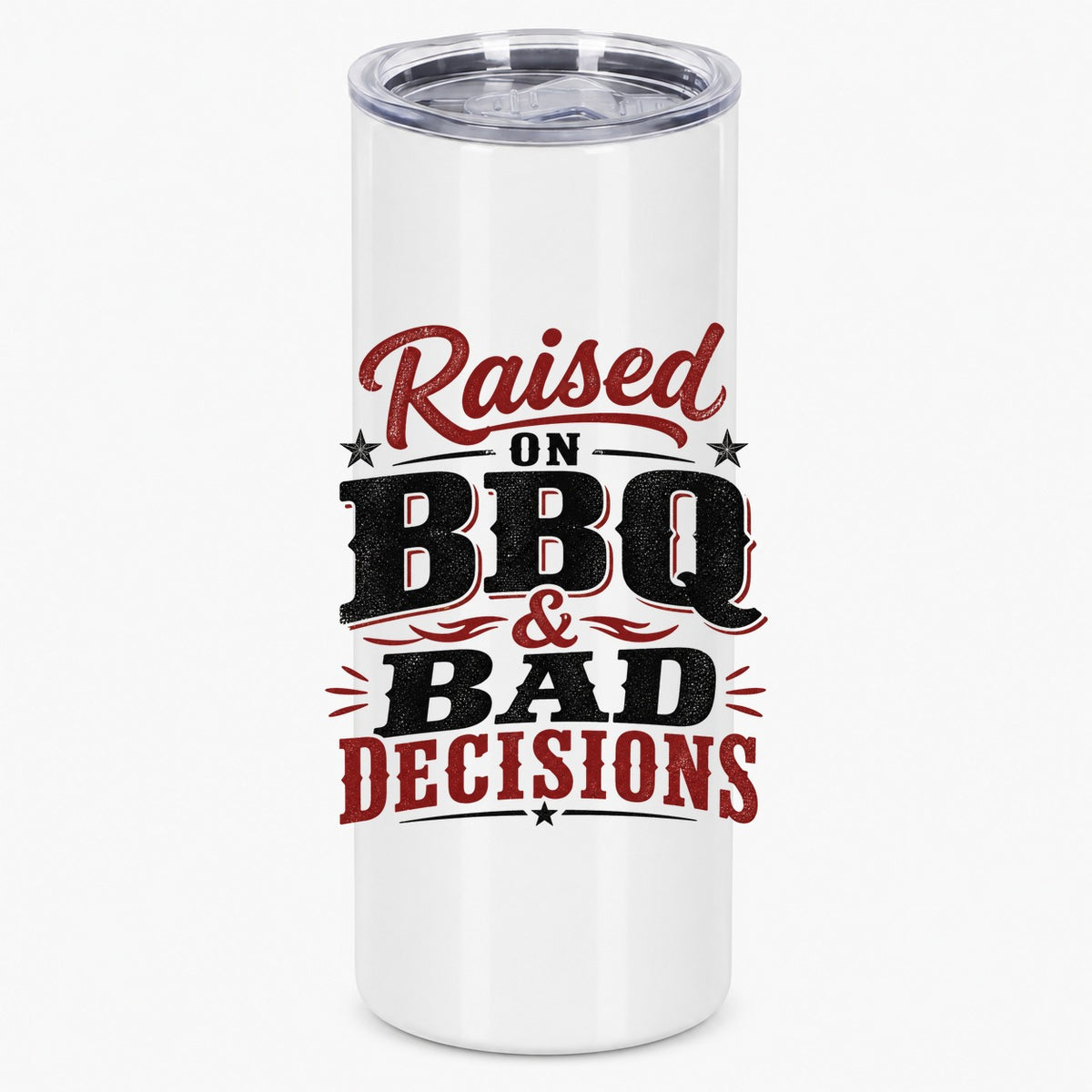 Raised on BBQ and Bad Decisions Grilling Enthusiast Drinkware Tumbler