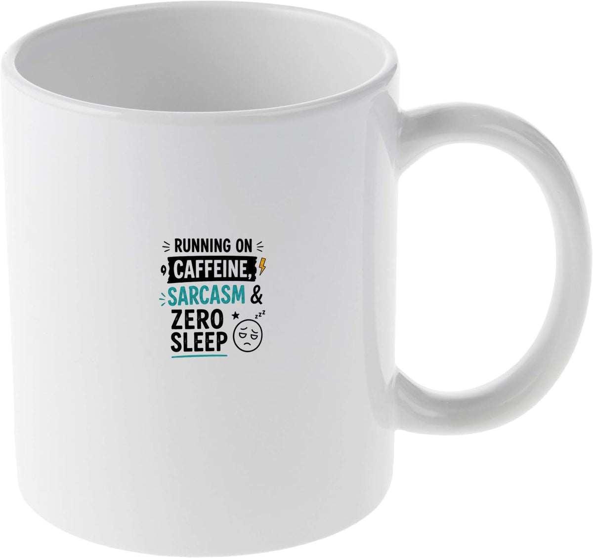 Running on Caffeine, Sarcasm, and Zero Sleep Graphic Drinkware Mug