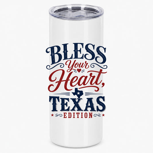 Bless Your Heart Texas Edition Southern Charm Drinkware Tumbler