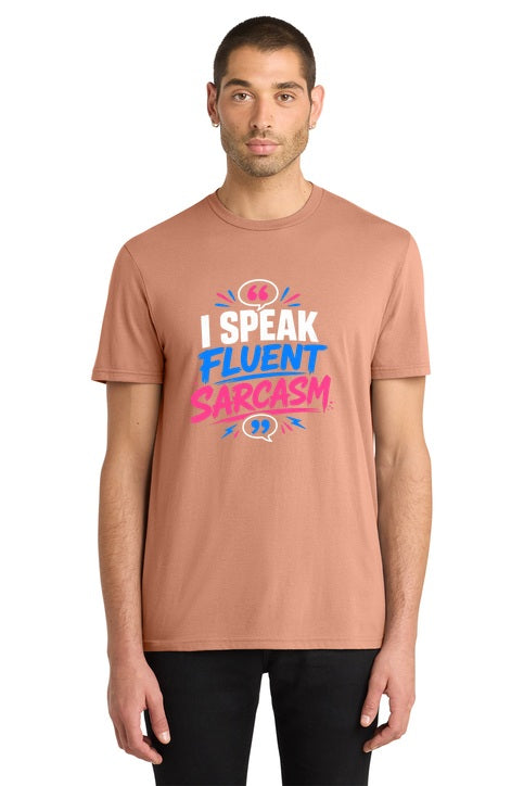I Speak Fluent Sarcasm Graphic T-Shirt