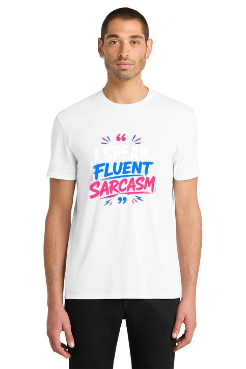 I Speak Fluent Sarcasm Graphic T-Shirt
