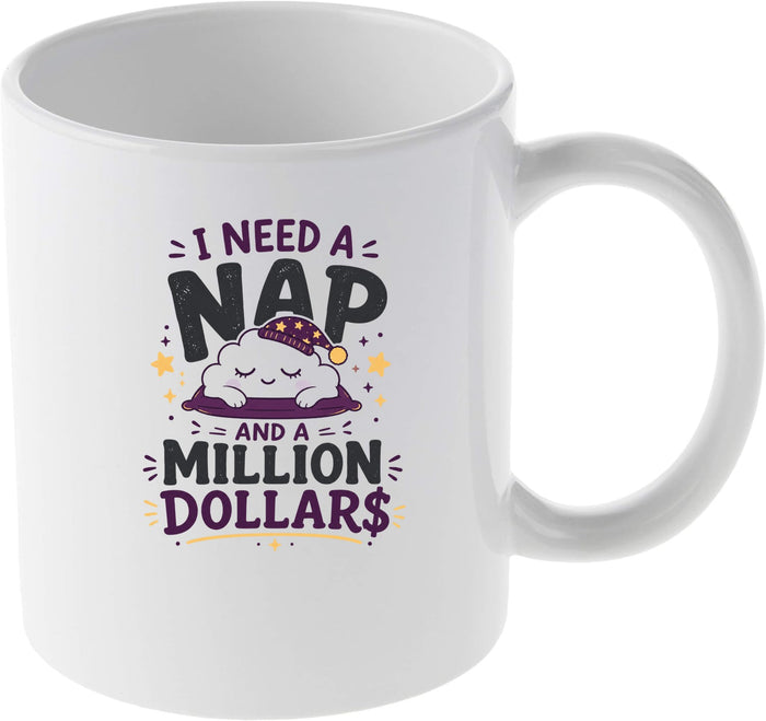 I Need A Nap And A Million Dollars Whimsical Cloud Design Mug