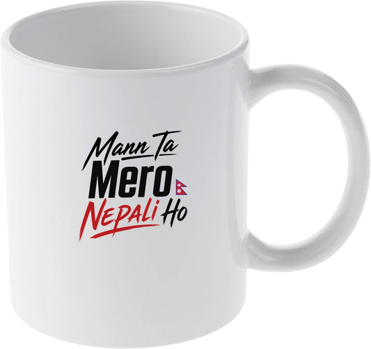 Mann Ta Mero Nepali Ho Nepal Pride Heritage Quote Design Mug