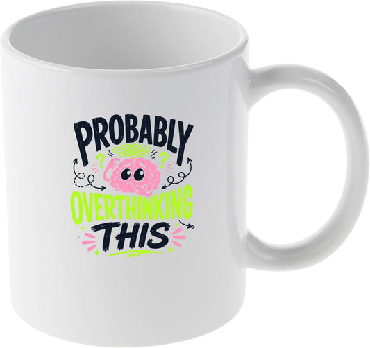 Probably Overthinking This Brain Illustration Drinkware Mug