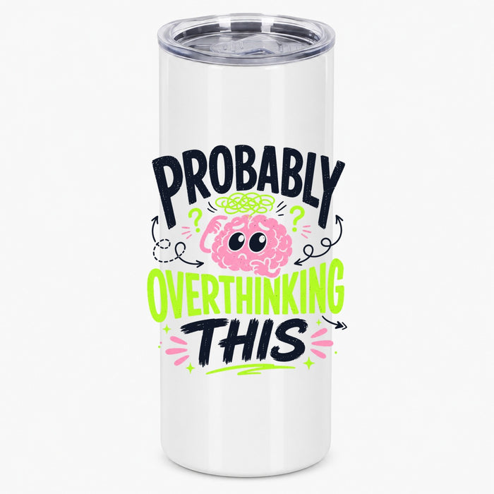 Probably Overthinking This Relatable Brain Illustration Tumbler