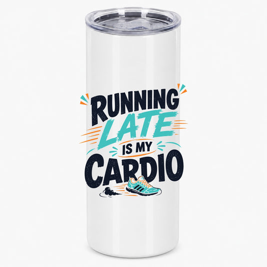 Running Late Is My Cardio Funny Fitness Quote Design Tumbler